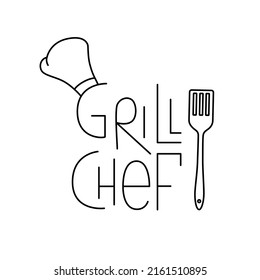 Grill chef handwritten lettering sign outline. Editable stroke. Vector stock illustration isolated on white background for design packaging, logo, menu in restaurant. EPS10