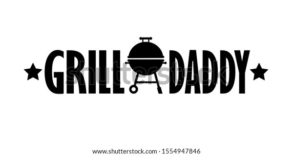 Download Grill Daddy Design Fathers Day Gift Stock Vector Royalty Free 1554947846
