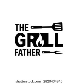 The grill father bbq barbecue t shirt design with barbecue fatherhood typography illustration culinary grilling outdoors fathersday masculine