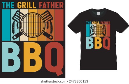 The grill father BBQ, retro vintage Barbecue, BBQ grill, BBQ food, meat, , grilling , grill lover Vector graphic t- shirts design. This BBQ t shirt design ready for banner, poster, sticker, mug etc.