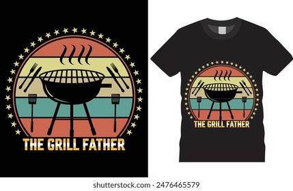 The grill father BBQ typography vector t shirt design. T-shirt Design template for Fathers day. Father day Retro, Typography, Vintage t-shirt.