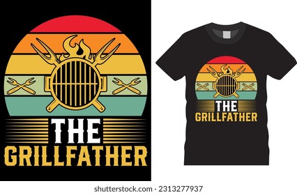 The Grill Father Dad BBQ Barbecue retro vintage T-Shirt design vector template. Happy Father's Day graphic Vector shirts design. Funny Dad Grilling BBQ T-shirts designs ready for print, poster, banner