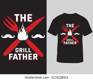 The grill father typography tshirt design