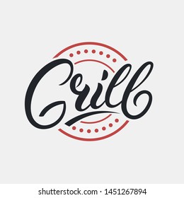 Grill hand written lettering logo, label, badge, sign, emblem for barbecue, grill restaurant, steak house, meat store. Modern brush calligraphy. Vintage retro style. Vector illustration.