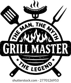 Grill Master The Man The Myth The Legend – Vintage Bold Black BBQ Spatula Fork Sausage Circle Badge T-Shirt Design