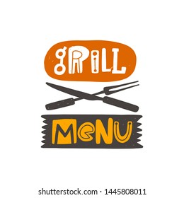 Grill menu. Hand drawn lettering. Quote sketch typography. Vector inscription slogan. Poster, t shirt design, print, placard, menu, restaurant, bar, cafe, food court, emblem.