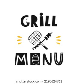 Grill menu. Hand drawn lettering. Quote sketch typography. Vector inscription slogan. Poster, t shirt design, print, placard, menu, restaurant, bar, cafe, food court, emblem.