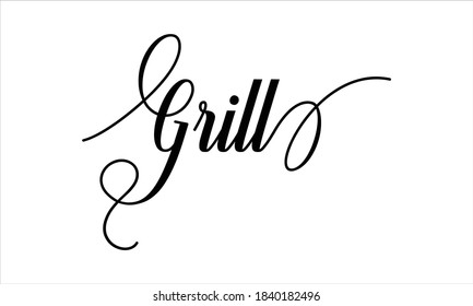 Grill Script Typography Cursive Calligraphy Black text lettering Cursive and phrases isolated on the White background for titles, words and sayings