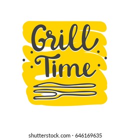 Grill time lettering. Hand drawn vector illustration, design, elements, greeting card, logo