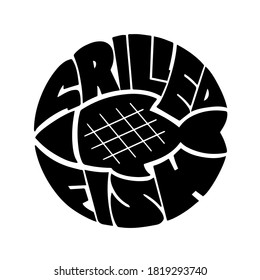 Grilled fish hand drawn lettering in the circle shape. Logo design for cafe, restaurant. Vector illustration.