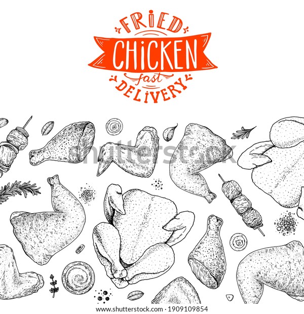 Grilled and Fried\
chicken. Hand drawn sketch illustration. Grilled chicken meat top\
view frame. Vector illustration. Engraved design. Restaurant menu\
design template.