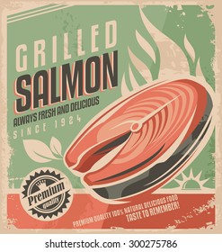 Grilled salmon retro poster design. Fresh fish steak on barbecue vintage ad template. Unique promotional concept for bistro or restaurant on old paper texture.