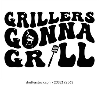 Grillers Gonna Grill  Retro Svg Design,BBQ  Retro SVG design and craft files,Barbeque party.BBQ clipart,Bbq Design Svg Design,Barbecue svg,Father's Day decor. BBQ clipart,Groovy Font Style  svg