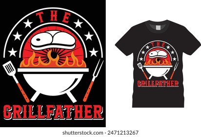 The Grillfather  t-shirt design. Funny BBQ T shirt Design .and  bags, posters, cards, vector illustration. BBQ party t-shirt.