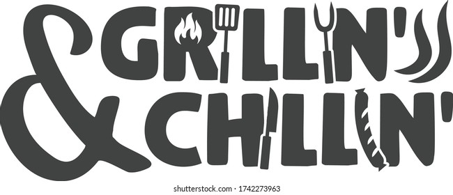 Grillin' and chillin' | Barbecue Quote