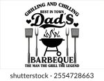 grilling and chilling best in town dad’s barbeque the man the grill the legend