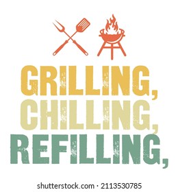 Grilling Chilling Refilling

Trending Vector Quote On White Background For T Shirt, Mug, Stickers Etc.