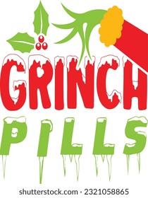 grinch pills belive Christmas