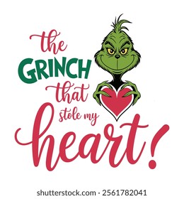 The Grinch That Stole My Heart - Christmas Holiday Design