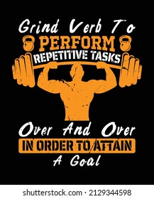 Grind Verb To Perform Repetitive Tasks Over And Over In Order To Attain A Goal