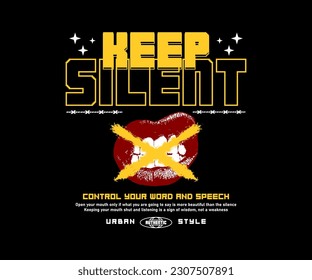 grinning mouth illustration with grunge style and slogan keep silent for t shirt design, vector graphic, typographic poster or tshirts street wear and urban style