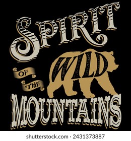 Grizzly bear design with background and ribbon with trendy texts alluding to the spirit of the mountains. fashion design.