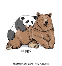 Grizzly Bear And Panda Hugs. Humor Textile Composition, Hand Drawn Style Print. Vector Illustration.