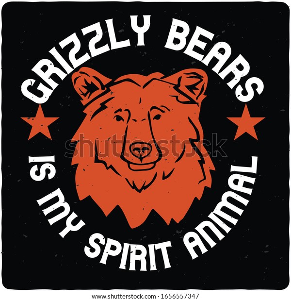 Vector De Stock Libre De Regalias Sobre Los Osos Grizzly Son Mi Animal