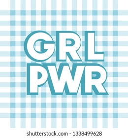 GRL PWR cozy lettering. Girl power. Feminist slogan, phrase or motivational quote. - Vector