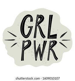 GRL PWR. Girl Power hand lettering poster. Hand drawn calligraphy. feminism quote and woman motivational slogan. Perfect design for greeting cards, posters, T-shirts, banners, print invitations.