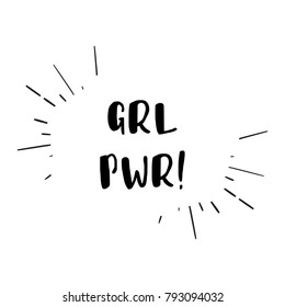 GRL PWR. Girl Power trendy hand lettering poster. Hand drawn calligraphy. Design for T-shirt. Banner