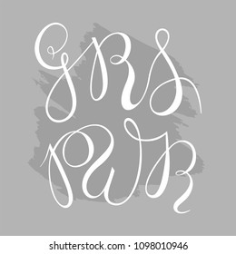 GRL PWR - Girl power vector