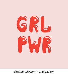 GRL PWR - hand drawn illustration. Feminist inscription. Women motivational slogan, phrase or quote. The inscription on shirts, posters, cards. Flat vector illustration in pink colors. 
