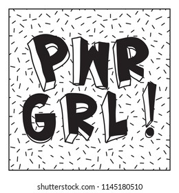 GRL PWR short quote. Girl Power simple cute illustration for print, bag, clothing. Perfect to stick on laptop, phone, wall everywhere. Modern feminist slogan, the latest tattoo trend