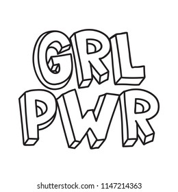 GRL PWR short quote. Girl Power cute hand drawing illustration for print, brochure, greeting card, bag, clothing. To stick on laptop, phone, wall. Modern motivational text, feminist tattoo trend