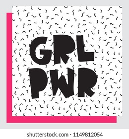 GRL PWR short quote. Girl Power cute hand drawing illustration for print, brochure, greeting card, bag, clothing. To stick on laptop, phone, wall. Modern motivational text, feminist tattoo trend