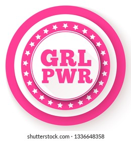 GRL PWR text. Girl power slogan for girls empowerment and independence. Feminism, Women's rights movement. Pink modern badge, vector illustration for t-shirt, poster, decoration for Feminists March.