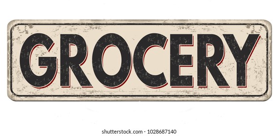 Grocery vintage rusty metal sign on a white background, vector illustration