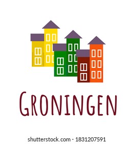 Groningen houses near with Marina. Colored small buildings with lettering with the name of city. Cartoon vector illustration