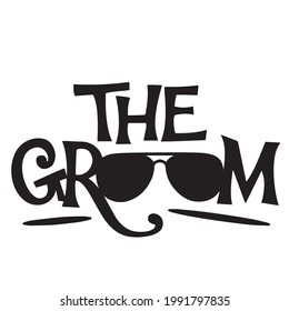 the groom background inspirational positive quotes, motivational, typography, lettering design