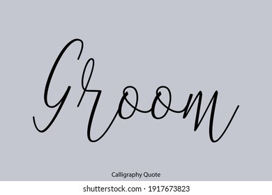 Groom Beautiful Cursive Typography On Gray Background