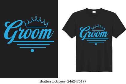 Groom and bride graphic t shirt design. Groom. Wedding lettering set. Black hand lettered greeting cards, gift tags, labels. Typography collection. Love concept. Isolated vector illustrations.