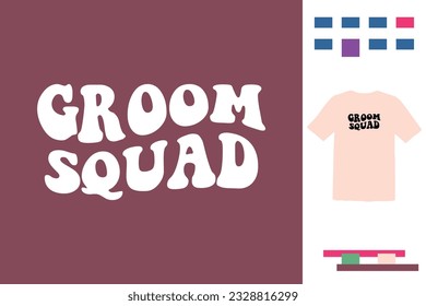 Groom squad t shirt design