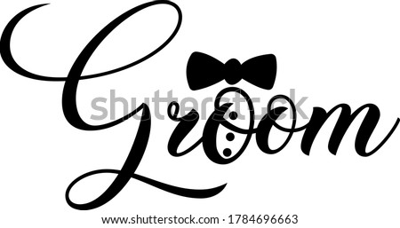 Groom. Wedding quote. Costume vector