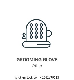 Grooming glove outline vector icon. Thin line black grooming glove icon, flat vector simple element illustration from editable other concept isolated stroke on white background