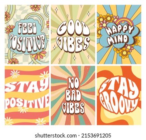 Groovy 70s posters. Stay positive, good vibes and happy mind vector illustration set. Colorful psychedelic covers with striped swirls and flowers. Floral blossom retro prints with inspirational text