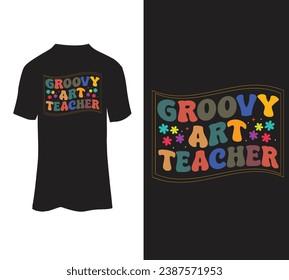 Groovy art teacher vector tshirt design for sale.