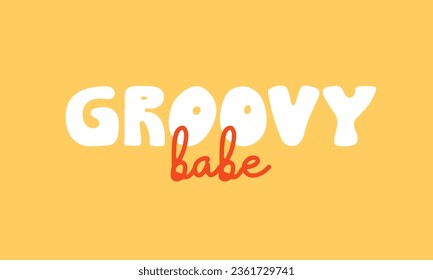 Groovy babe vector lettering on isolated background. Retro phrase in 1970 hippie style