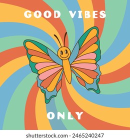 Groovy background with smiling colorful butterfly and swirl sunburst rays. Hippie retro style. Good vibes only. Vector illustration