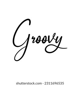 groovy and black lettering quote